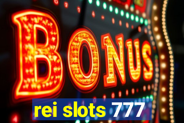 rei slots 777